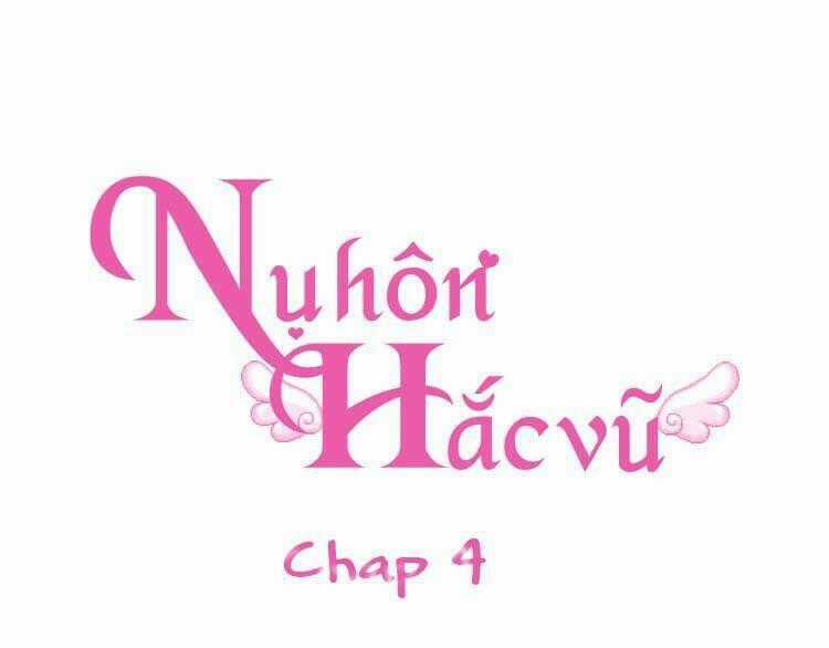 Nụ Hôn Hắc Vũ Chapter 4 trang 0