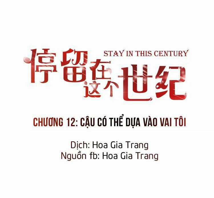 Ở Lại Thế Kỷ Này Chapter 12 trang 0