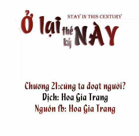 Ở Lại Thế Kỷ Này Chapter 21 trang 0