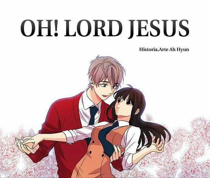 OH! LORD JESUS Chapter 1 trang 0