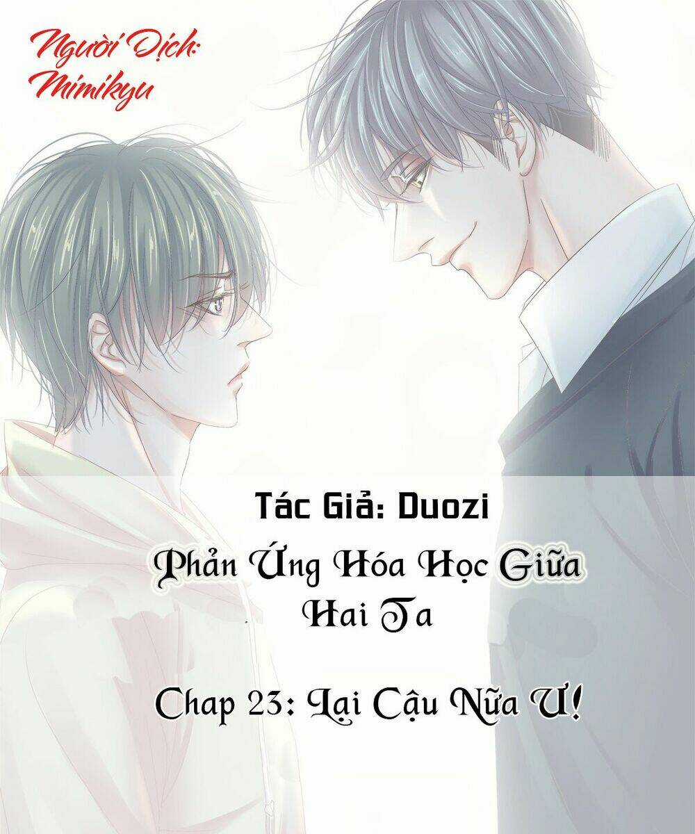 Phản Ứng Hóa Học Giữa Hai Ta Chapter 23 trang 1