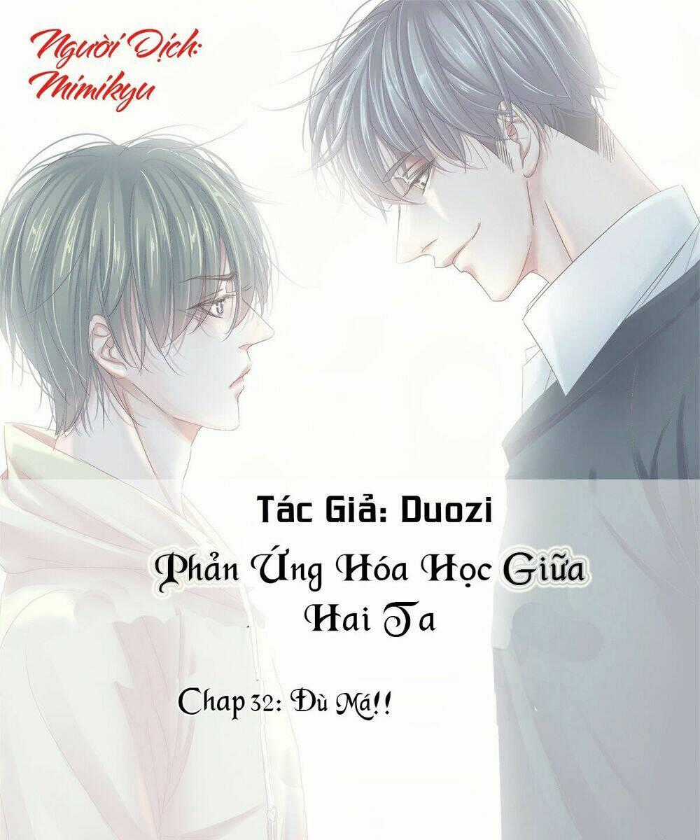 Phản Ứng Hóa Học Giữa Hai Ta Chapter 32 trang 0