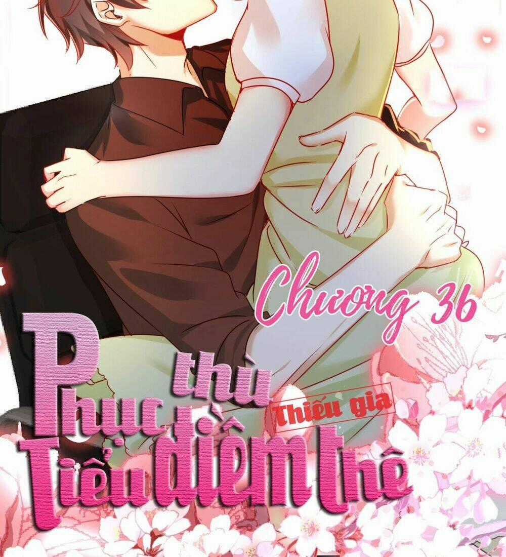 Phục Thù Thiếu Gia Tiểu Điềm Thê Chapter 36 trang 1