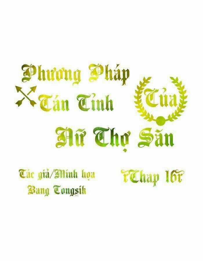 Phương Pháp Tán Tỉnh Của Nữ Thợ Săn Chapter 16 trang 0