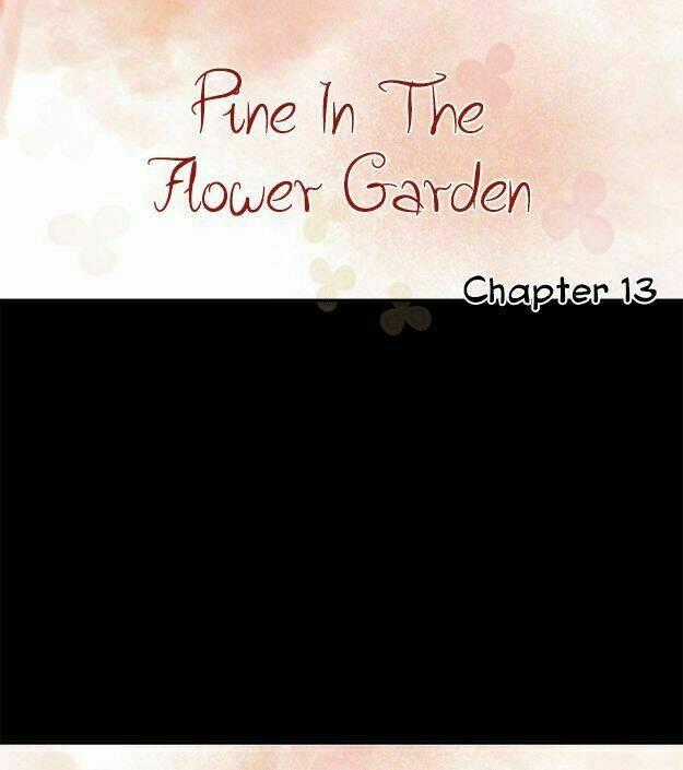 Pine In The Flower Garden Chapter 13 trang 1