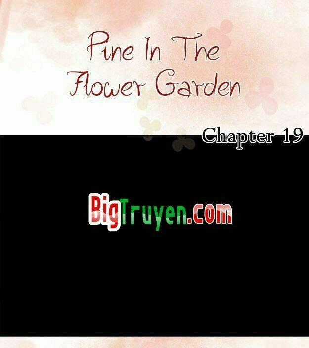 Pine In The Flower Garden Chapter 19 trang 1