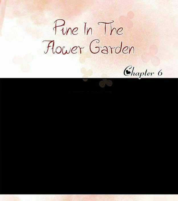 Pine In The Flower Garden Chapter 6 trang 1