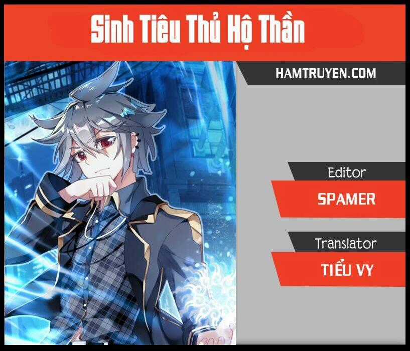 Sinh Tiêu Thủ Hộ Thần Chapter 1 trang 0