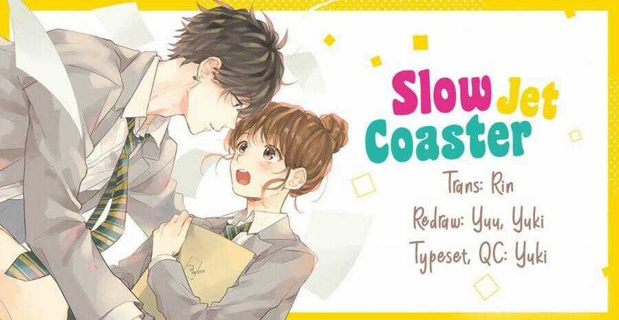 Slow Jet Coaster Chapter 12 trang 0