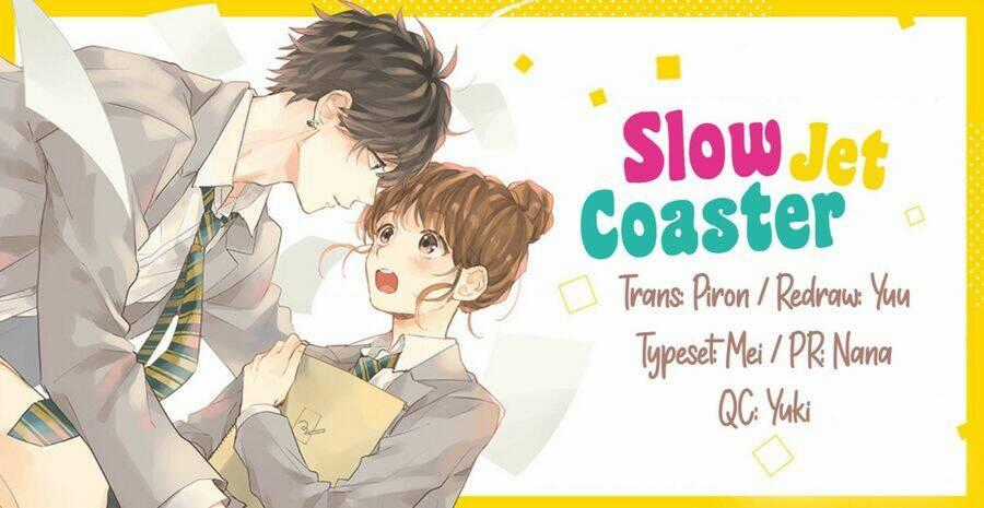 Slow Jet Coaster Chapter 7 trang 0