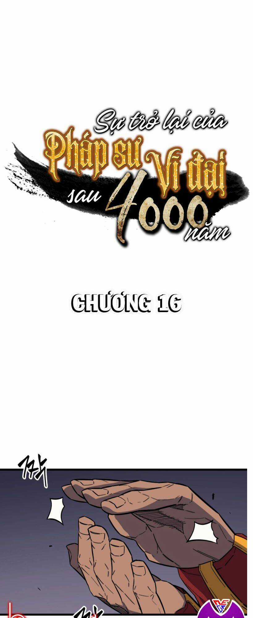 Sự Trở Lại Của Pháp Sư Vĩ Đại Sau 4000 Năm Chapter 16 trang 0