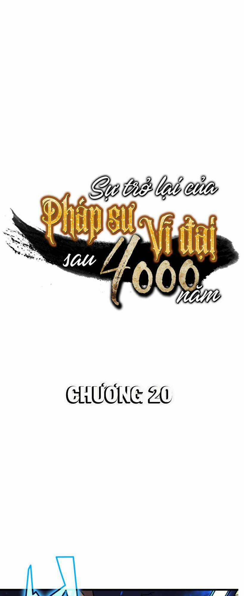 Sự Trở Lại Của Pháp Sư Vĩ Đại Sau 4000 Năm Chapter 20 trang 0