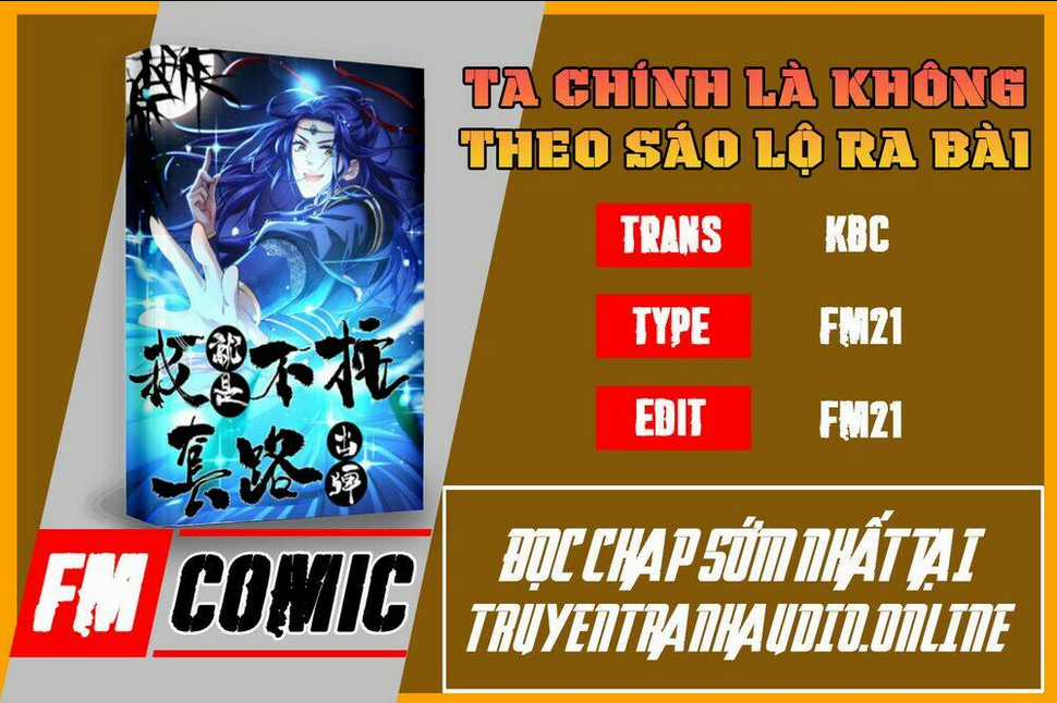 Ta Chính Là Không Theo Sáo Lộ Ra Bài Chapter 0 trang 0