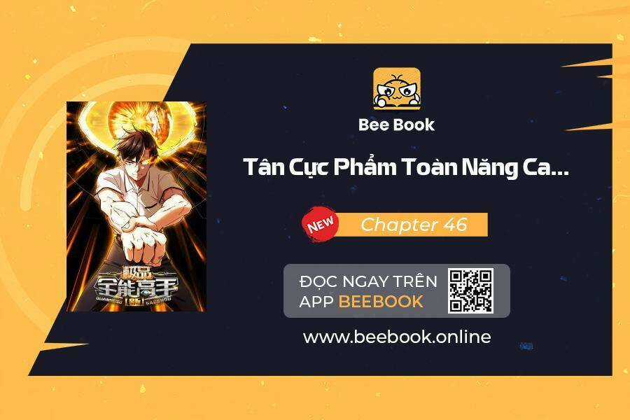 Tân Cực Phẩm Toàn Năng Cao Thủ Chapter 46 trang 0