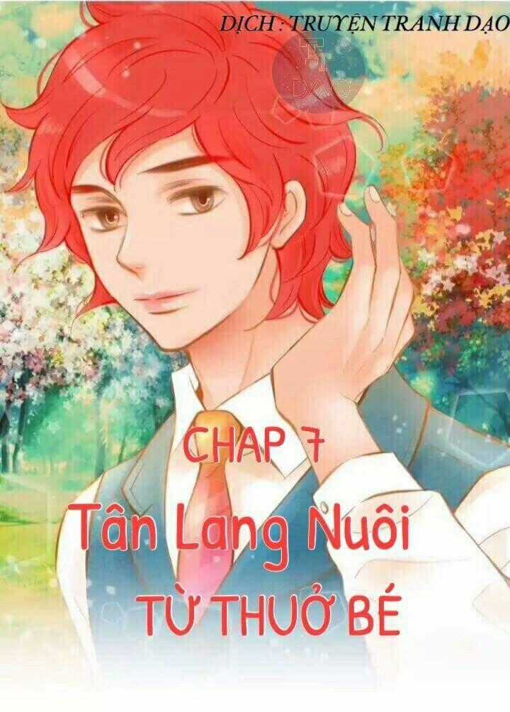 Tân lang yếu tòng tiểu dưỡng khởi Chapter 7 trang 0