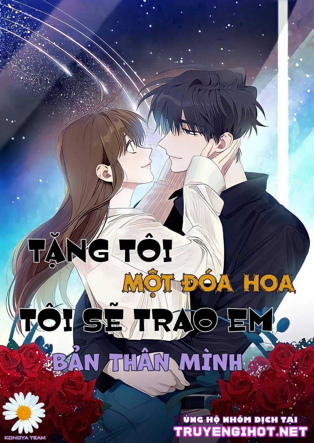 Tặng Tôi Một Đoá Hoa, Tôi Sẽ Trao Em Bản Thân Mình Chapter 12 trang 0