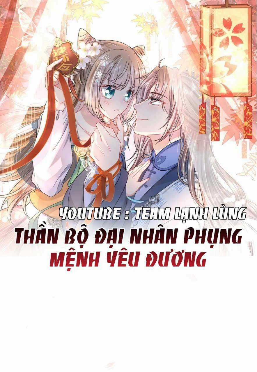 Thần Bộ Đại Nhân Phụng Mệnh Yêu Đương Chapter 2 trang 0