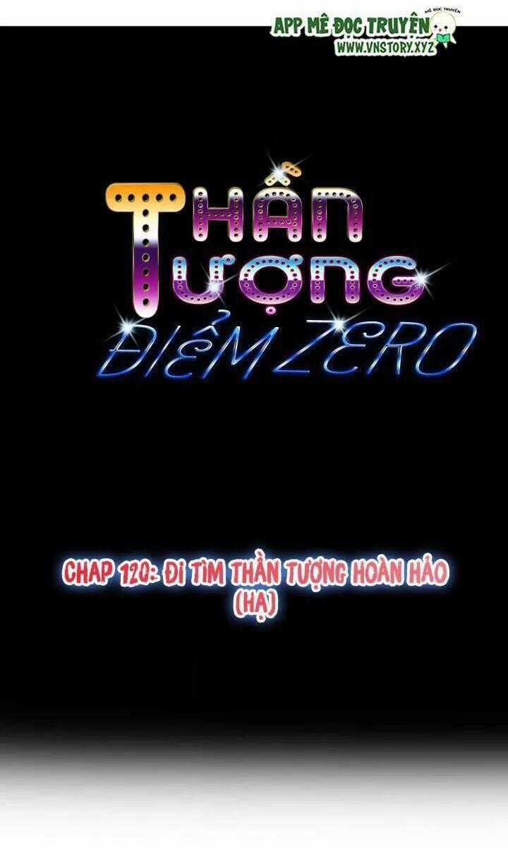 Thần Tượng Điểm Zero Chapter 120 trang 0