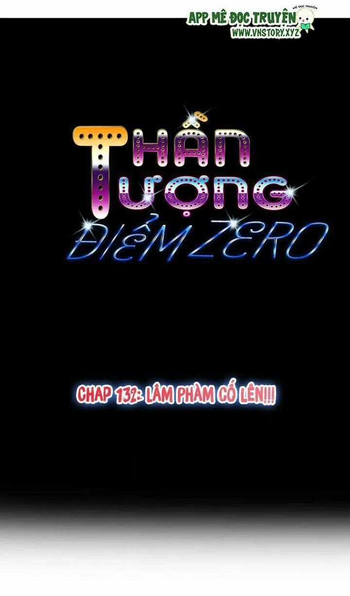 Thần Tượng Điểm Zero Chapter 132 trang 0