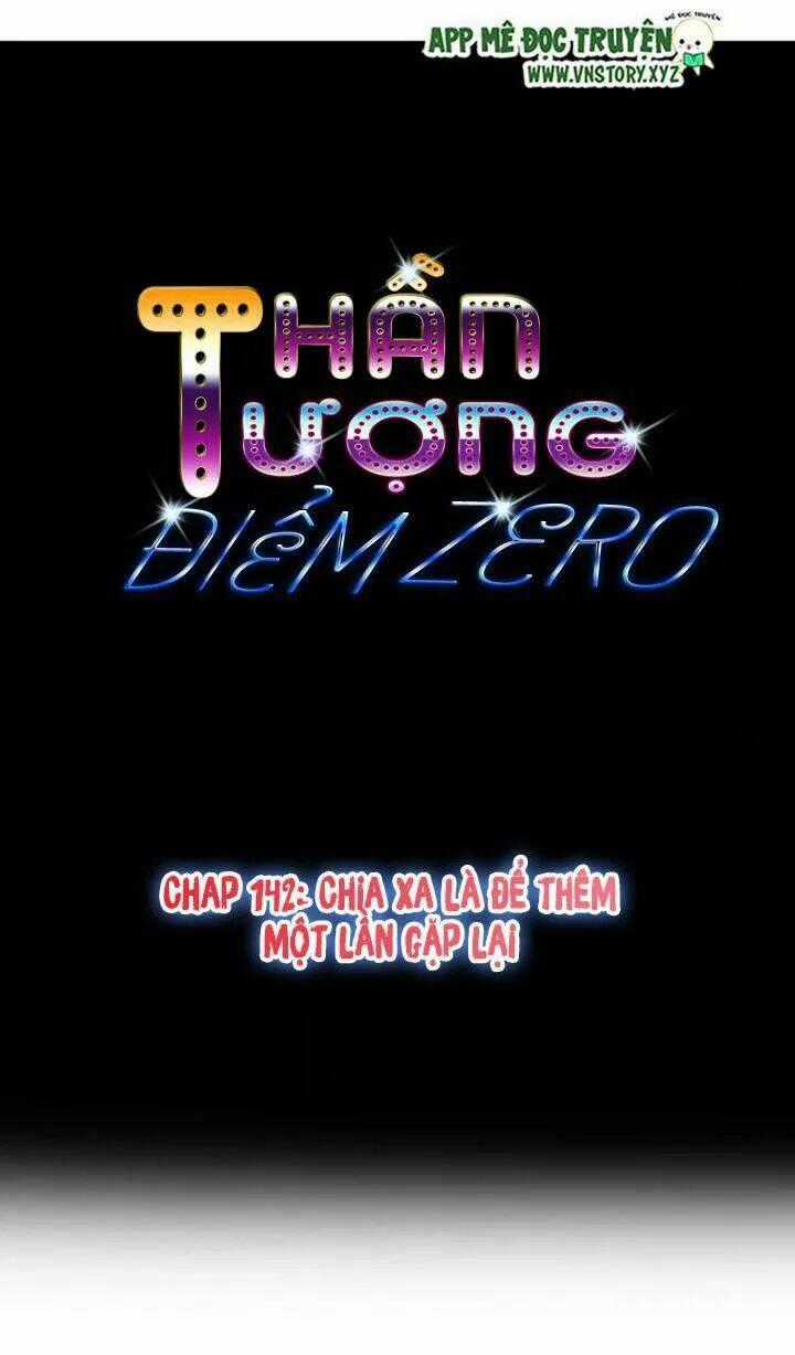 Thần Tượng Điểm Zero Chapter 142 trang 0