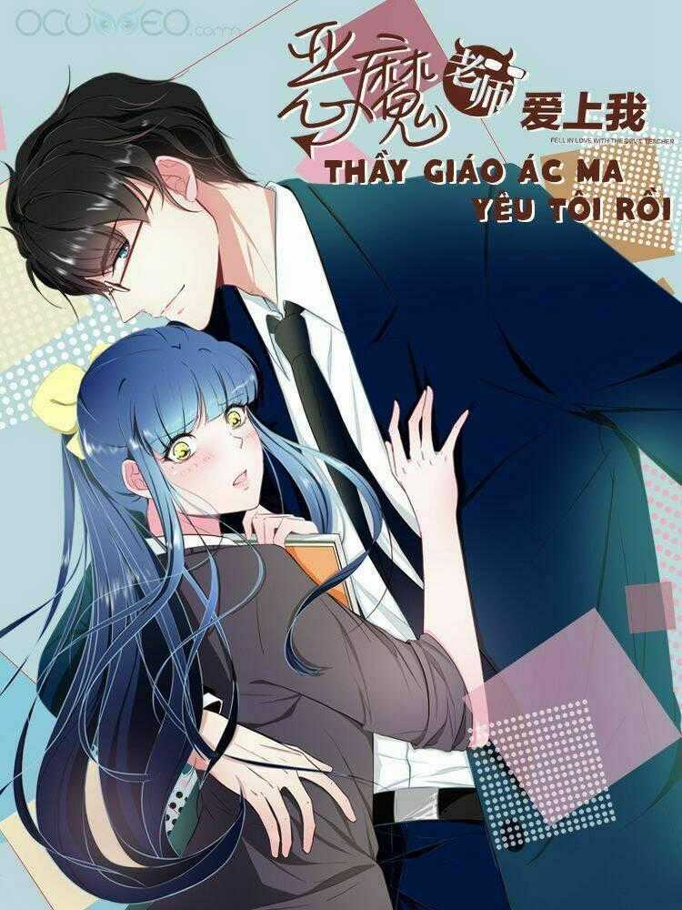 Thầy Giáo Ác Ma Yêu Tôi Rồi Chapter 51 trang 0