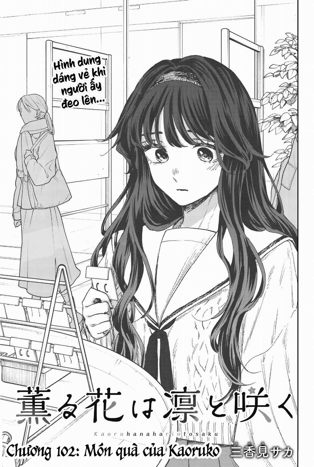 The Fragrant Flower Blooms With Dignity - Kaoru Hana Wa Rin To Saku Chapter 102 trang 1