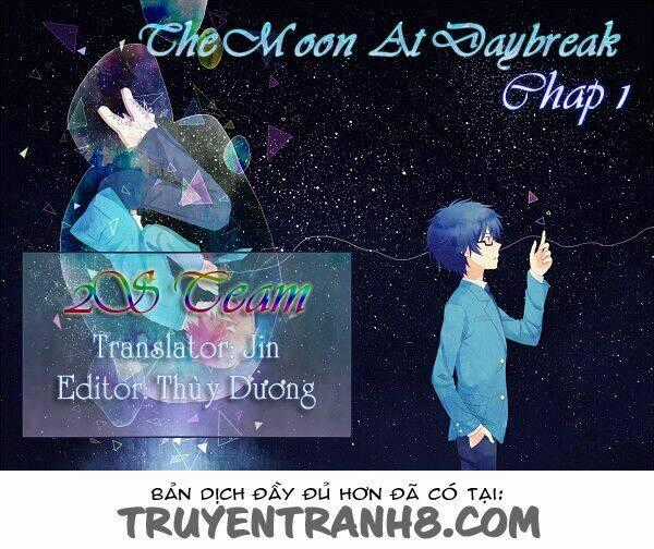 The Moon At Daybreak Chapter 1 trang 0