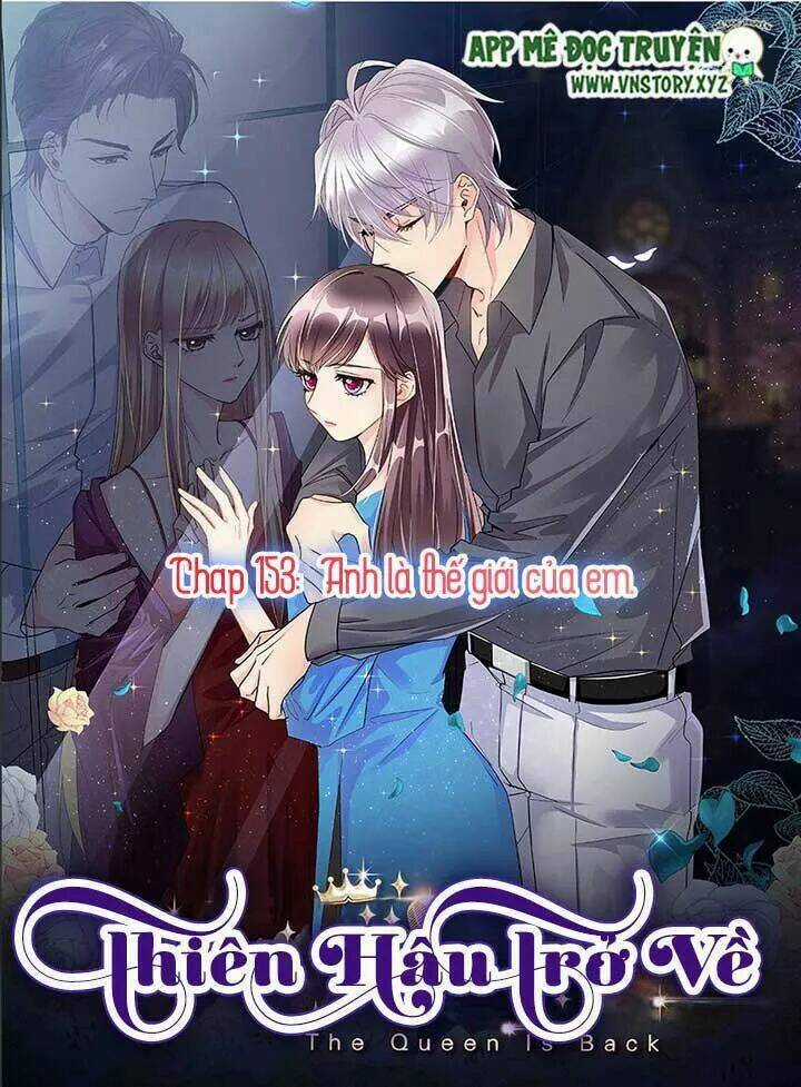 Thiên Hậu Trở Về Chapter 153 trang 0