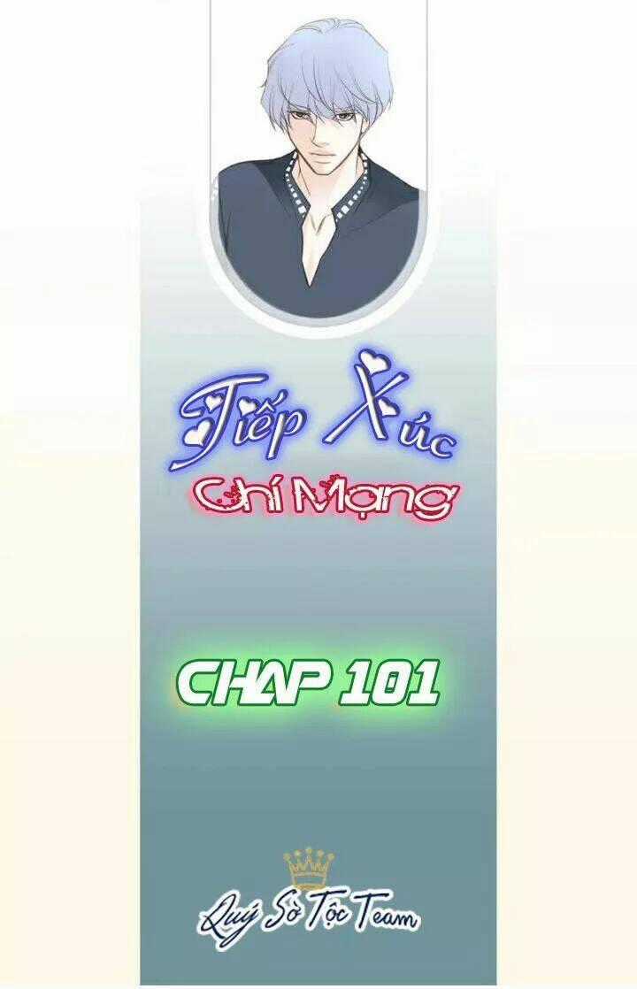 Tiếp xúc chí mạng Chapter 101 trang 1