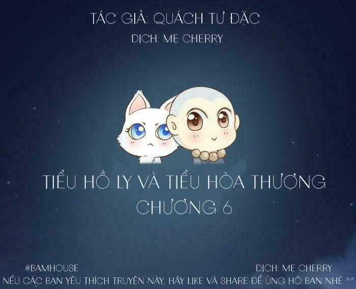 Tiểu Hồ Ly vs Tiểu Hóa Thượng Chapter 6 trang 0