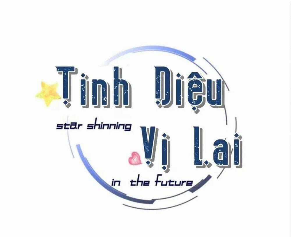 Tinh Diệu Vị Lai Chapter 14 trang 1