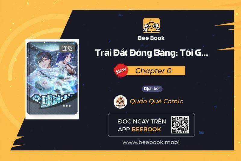 Toàn Cầu Băng Phong: Ta Chế Tạo Phòng An Toàn Tại Tận Thế Chapter 0 trang 0