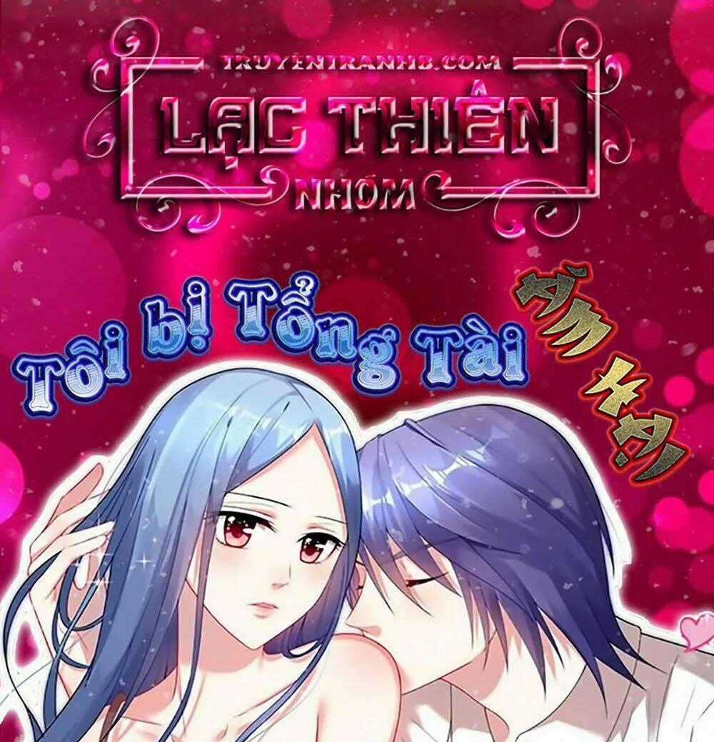 Tôi Bị Tổng Tài Ám Hại Chapter 103 trang 0