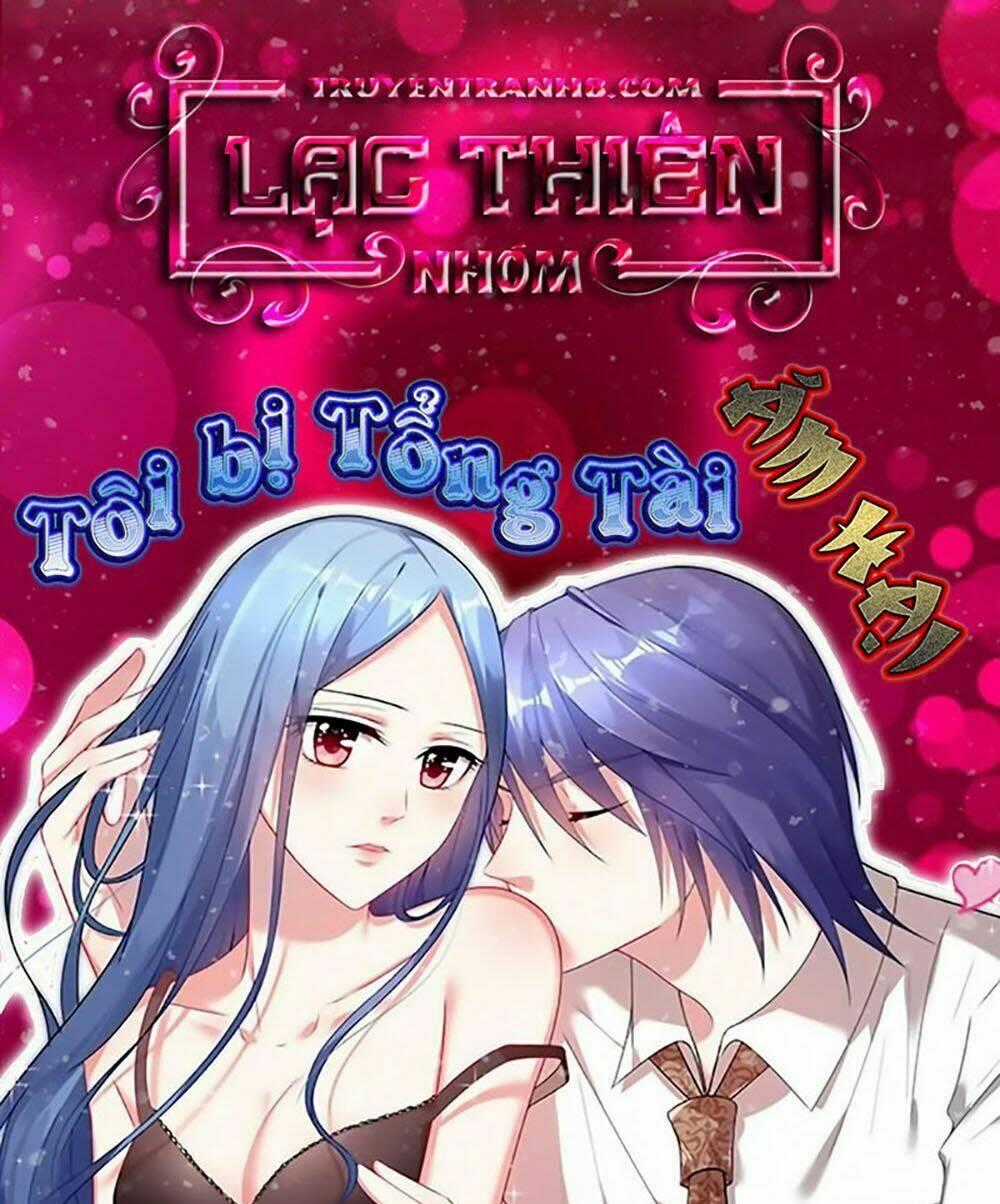 Tôi Bị Tổng Tài Ám Hại Chapter 107 trang 0