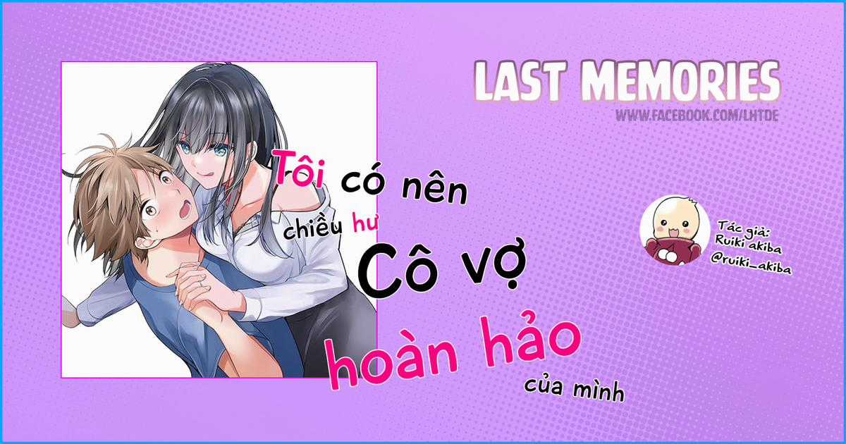 Tôi Có Nên Chiều Hư Cô Vợ Hoàn Hảo Của Mình? Chapter 15.1 trang 1