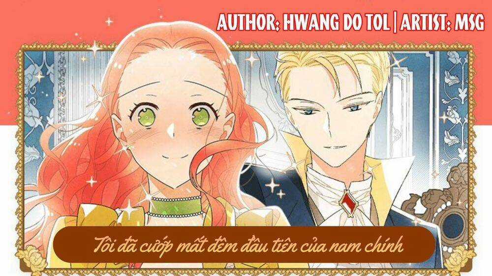 Tôi Đã Cướp Mất Đêm Đầu Tiên Của Nam Chính Chapter 19 trang 0