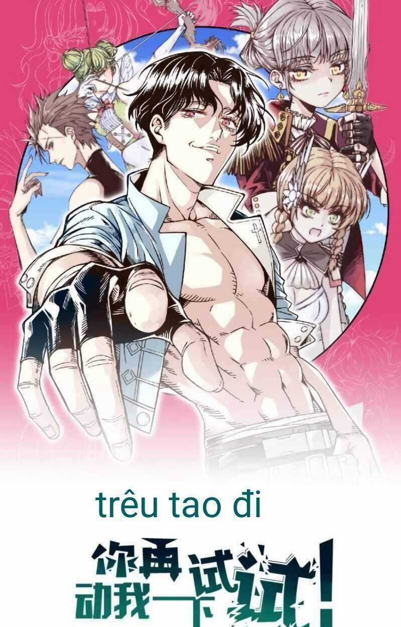 Trêu Tao Đi Nếu Mày Dám Chapter 6 trang 0