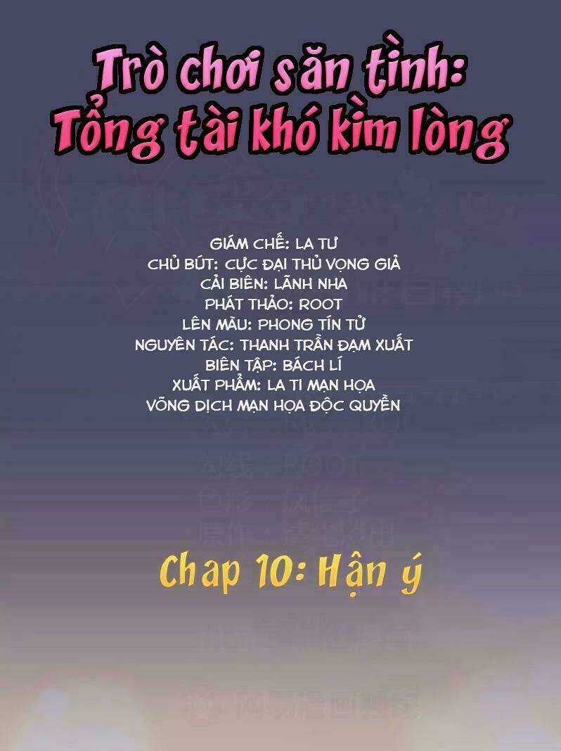 Trò Chơi Săn Tình – Tổng Tài Khó Kìm Lòng Chapter 10 trang 0