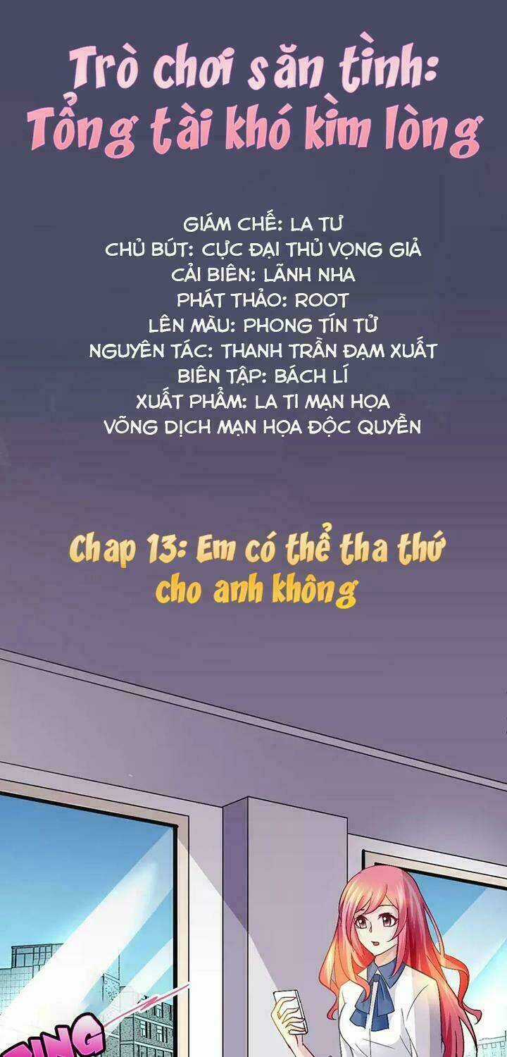 Trò Chơi Săn Tình – Tổng Tài Khó Kìm Lòng Chapter 13 trang 0