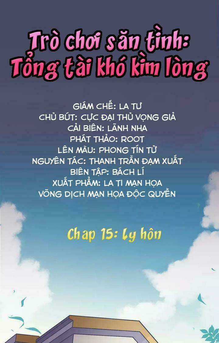 Trò Chơi Săn Tình – Tổng Tài Khó Kìm Lòng Chapter 15 trang 0