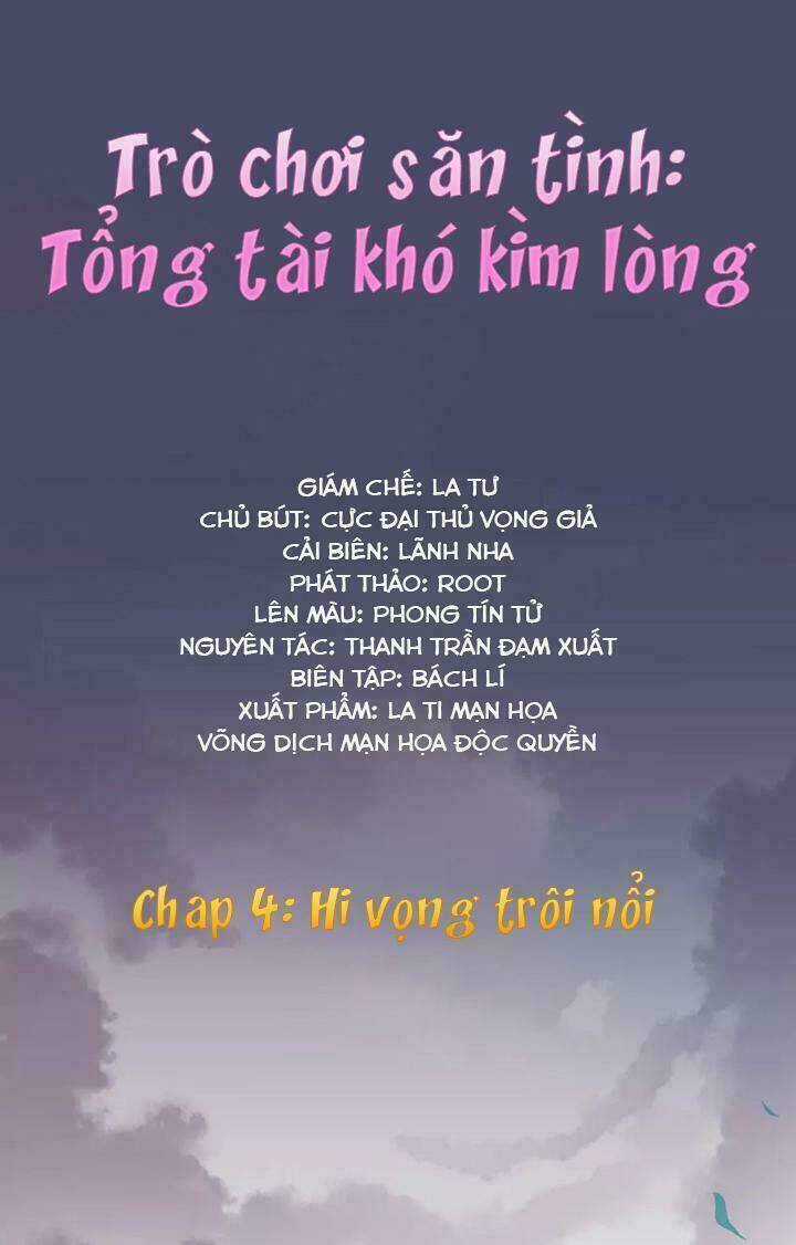 Trò Chơi Săn Tình – Tổng Tài Khó Kìm Lòng Chapter 4 trang 0