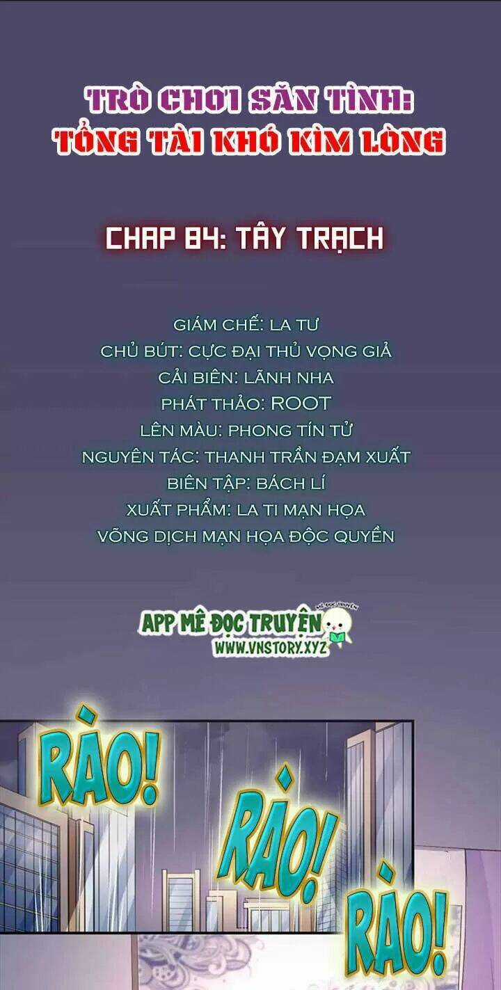 Trò Chơi Săn Tình – Tổng Tài Khó Kìm Lòng Chapter 84 trang 0