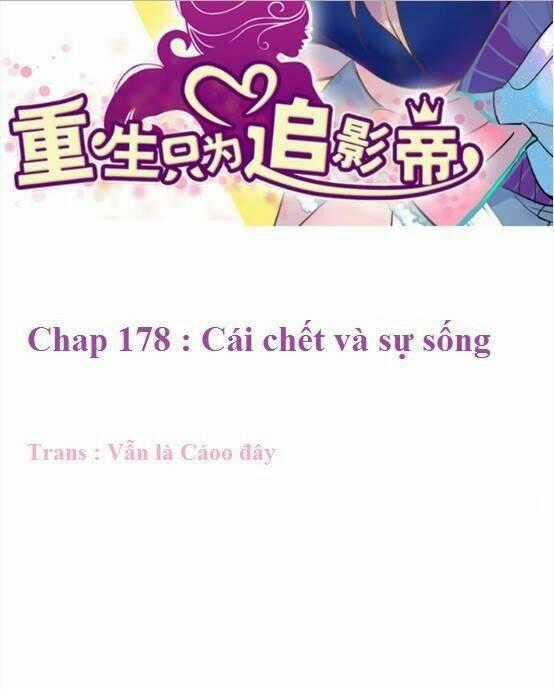 Trọng Sinh Để Ngủ Với Ảnh Đế Chapter 178 trang 1