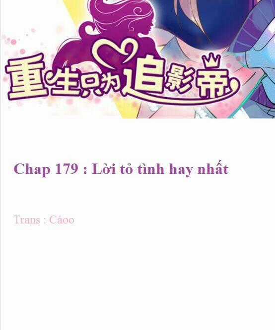 Trọng Sinh Để Ngủ Với Ảnh Đế Chapter 179 trang 1