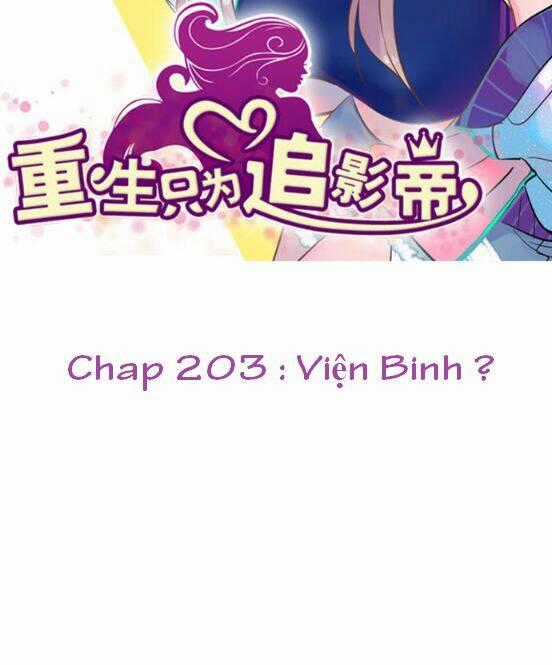 Trọng Sinh Để Ngủ Với Ảnh Đế Chapter 203 trang 1