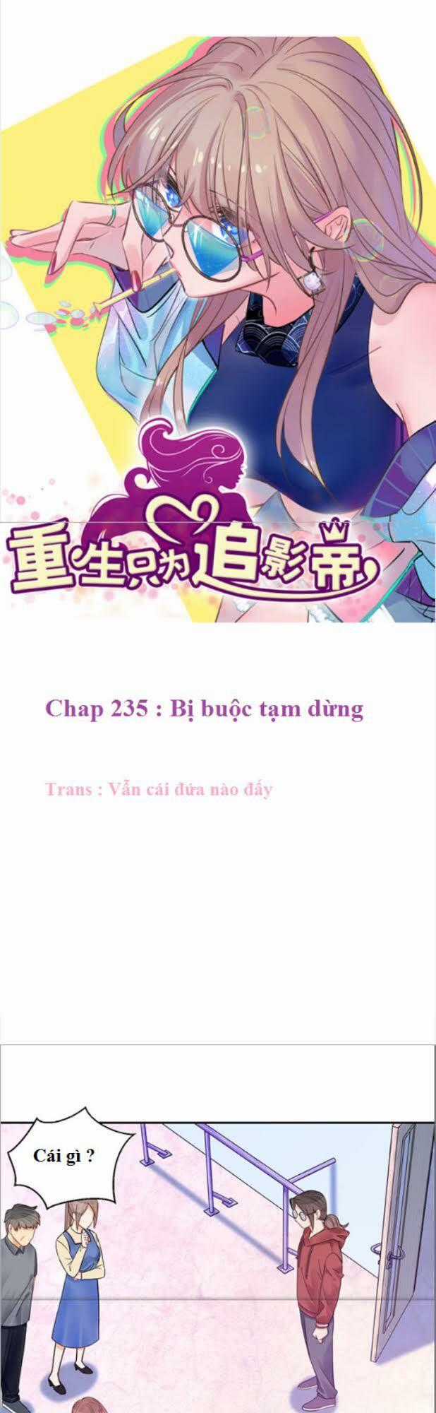 Trọng Sinh Để Ngủ Với Ảnh Đế Chapter 235 trang 0