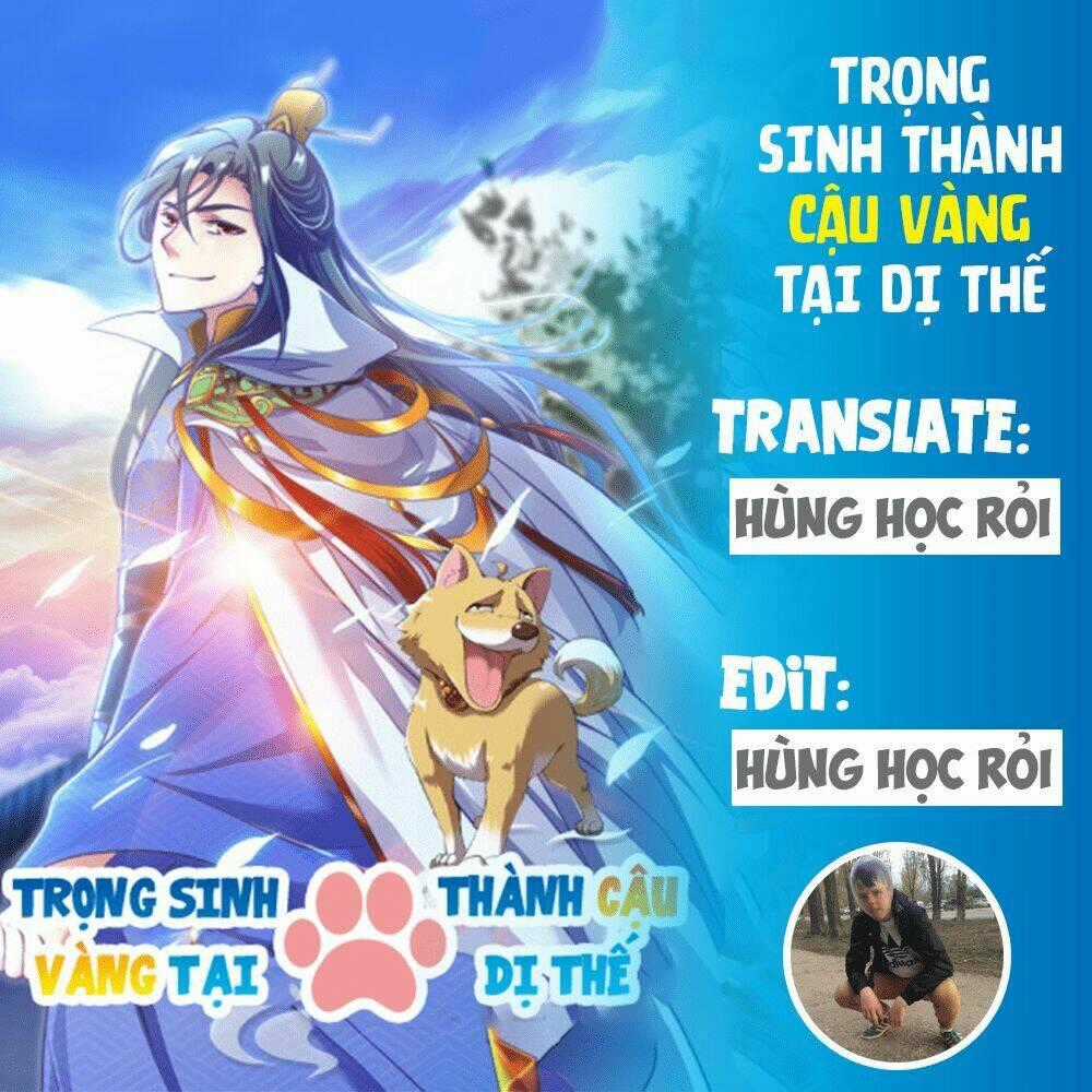 Trọng Sinh Thành Cậu Vàng Tại Dị Thế Chapter 1 trang 0