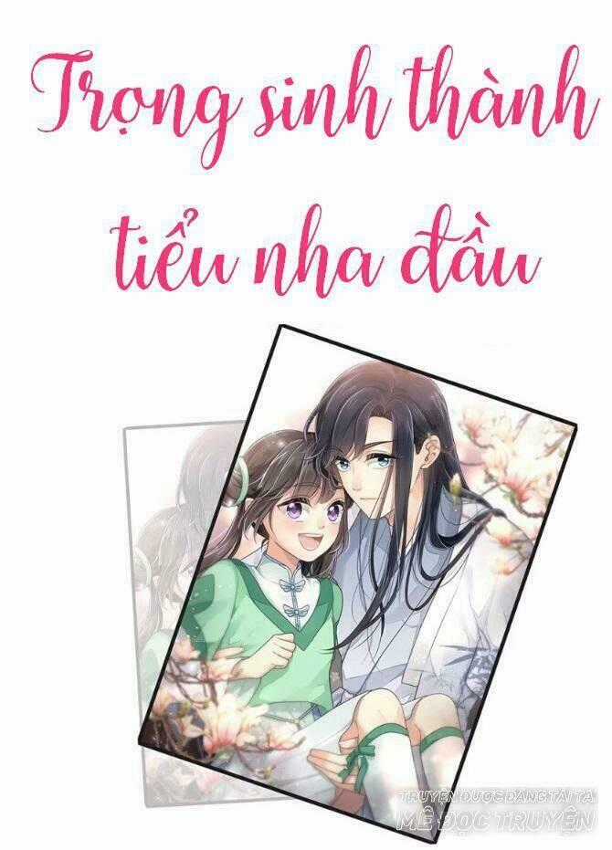 Trọng Sinh Thành Tiểu Nha Đầu Chapter 19 trang 0