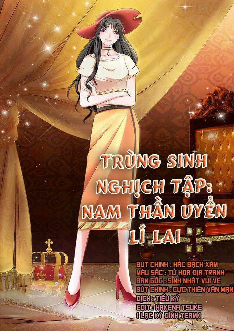 Trùng Sinh Nghịch Tập: Nam Thần Uyển Lí Lai Chapter 1 trang 1