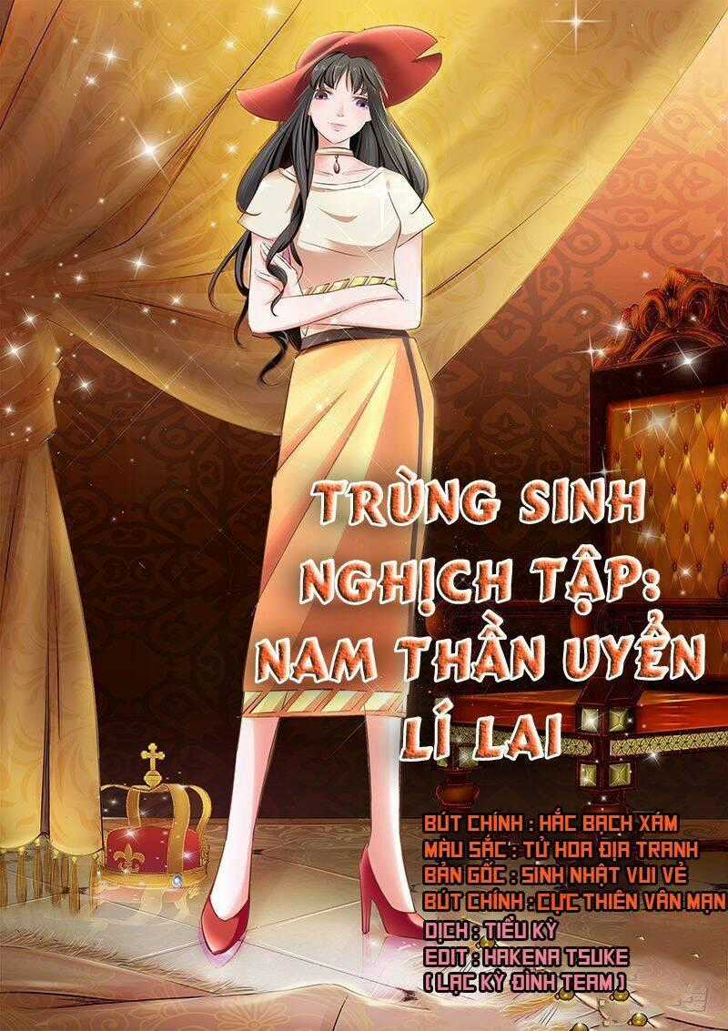 Trùng Sinh Nghịch Tập: Nam Thần Uyển Lí Lai Chapter 2 trang 0